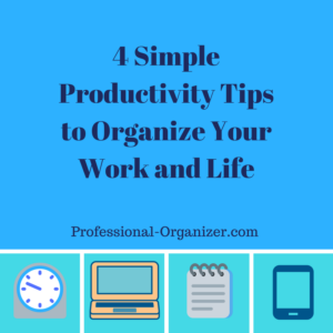 4 Simple Productivity Concepts to Organize Your Work and Life - Ellen's ...