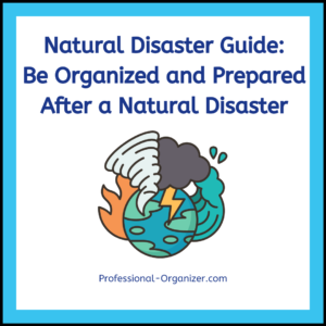 Natural Disaster Guide: Be Prepared and Organized After a Natural ...